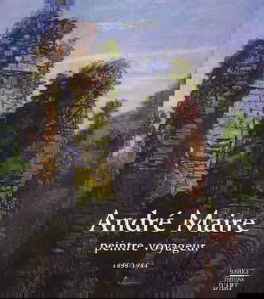 André Maire, 1898-1984 : peintre voyageur