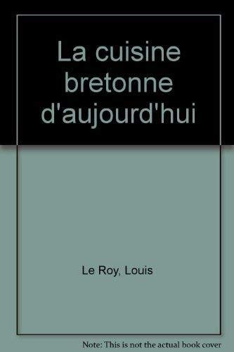 La Cuisine bretonne d'aujourd'hui