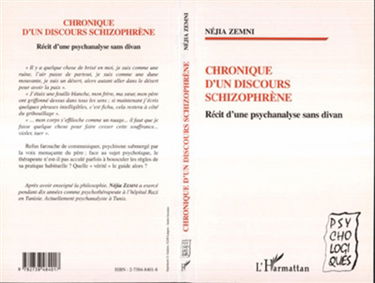 Chronique d'un discours schizophrène : récit d'une psychanalyse sans divan