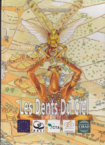 Couverture de Les dents du ciel tome 2 : ou la lutte integree contre les criquets en afriques sahelienne