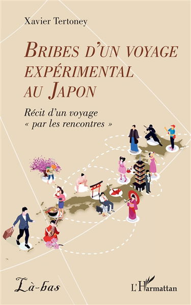 Bribes d'un voyage expérimental au Japon : récit d'un voyage par les rencontres