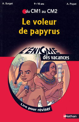 Le voleur de papyrus : lire pour réviser du CM1 au CM2, 9-10 ans
