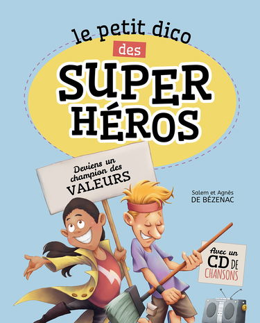 Le petit dico des super héros - Deviens un champion des valeurs