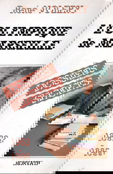 L'Olympique de Marseille : dossiers secrets