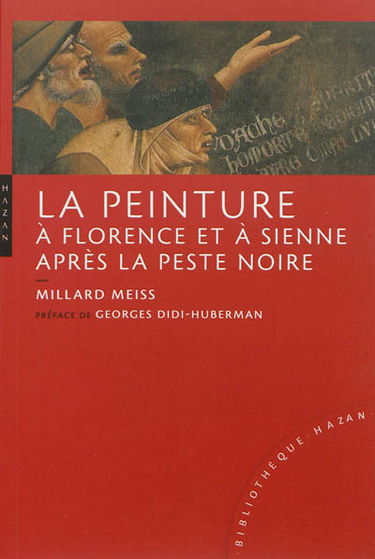 La peinture à Florence et à Sienne après la peste noire : les arts, la religion, la société au milieu du XIVe siècle