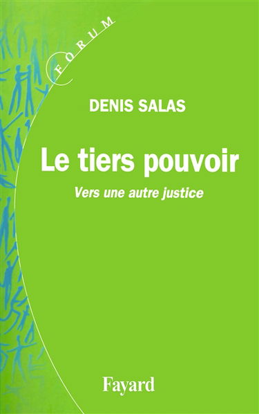 Le tiers pouvoir : vers une autre justice