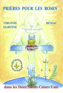 PRIÈRES POUR LES ROSES dans les Deux Saints Coeurs Unis