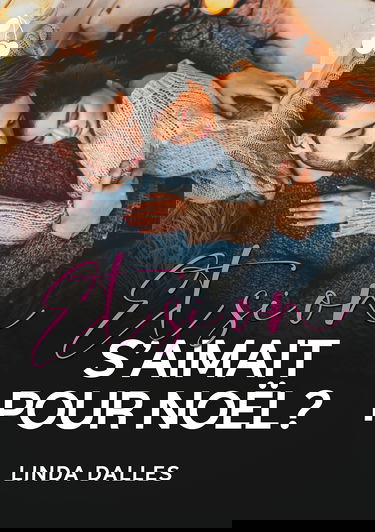 Et si on s'aimait pour Noël ?