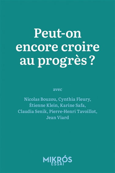 Peut-on encore croire au progrès ?