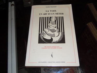 La Voix : un art et un métier, anatomie, physiologie acoustique, phonétique, technique de la voix professionnelle