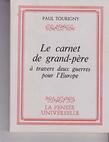 Couverture de Le Carnet de grand-père : à travers deux guerres pour l'Europe