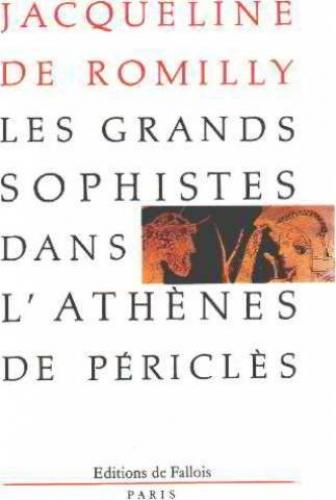Les Grands sophistes dans l'Athènes de Périclès