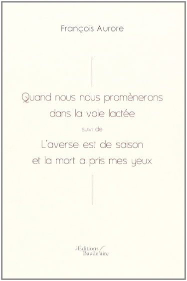 Quand Nous Nous Promenerons Dans la Voie Lactee