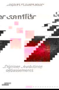 Les Conflits : origines, évolutions, dépassements