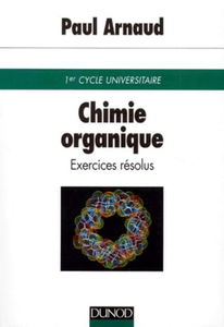 Chimie organique : Exercices résolus de premier cycle universitaire
