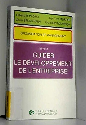 Couverture de Organisation et management. Vol. 3. Guider le développement de l'entreprise