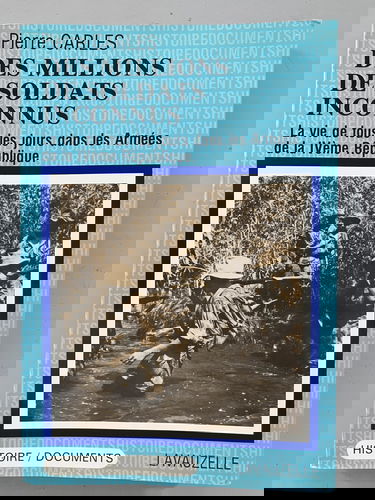 Des Millions de soldats inconnus : La vie de tous les jours dans les armées de la IVe République (Histoire-documents)