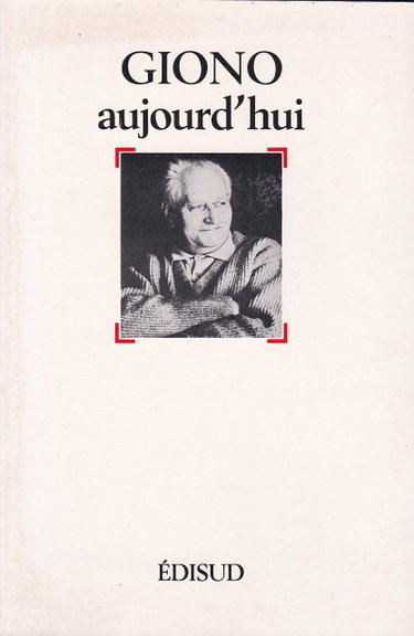 Couverture de Giono aujourd'hui : Aix-en-Provence, 10-13 juin 1981