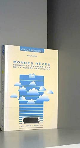 Mondes rêvés : formes et expressions de la pensée imaginaire