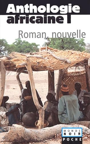 Anthologie africaine tome 1 : Roman, Nouvelle