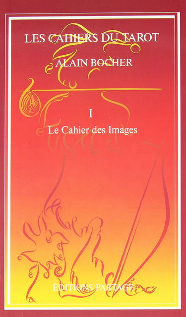 Les Cahiers du tarot. Vol. 1. Le Cahier des images
