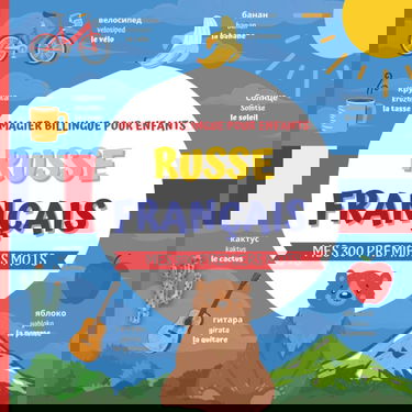 Mon premier imagier bilingue Russe - Français: 300 mots de la vie quotidienne, dictionnaire enfant pour apprendre le russe avec des images