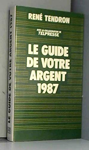 Le Guide de votre argent 1987