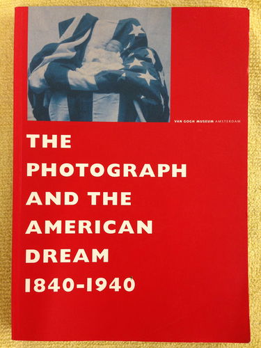 The Photograph and the American Dream 1840-1940