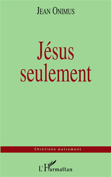 Jésus seulement