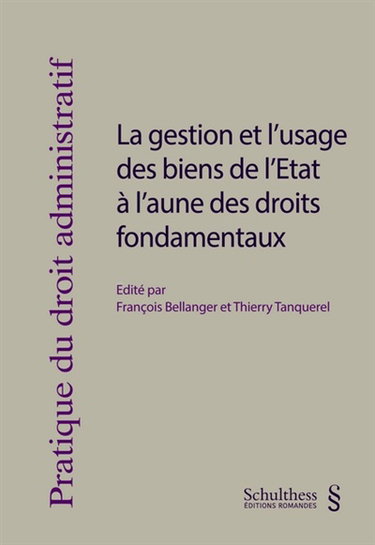 Couverture de La gestion et l'usage des biens de l'Etat à l'aune des droits fondamentaux