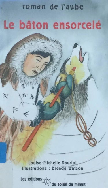 Le Baton Ensorcele Serie Anouk le Chien de Traineau