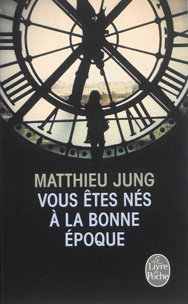 Vous êtes nés à la bonne époque