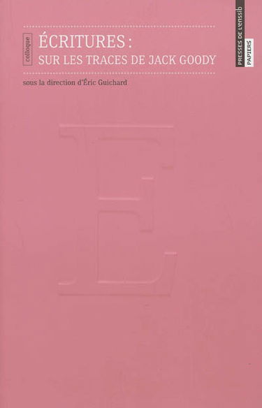 Ecritures : sur les traces de Jack Goody