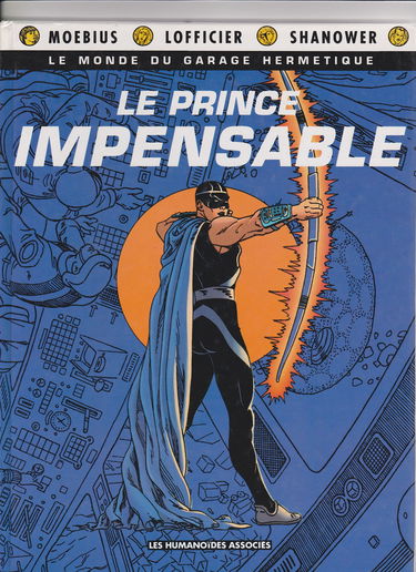 Le Monde du garage hermétique. Vol. 1. Le Prince impensable