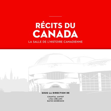 Recits Du Canada: La Salle De L'histoire Canadienne