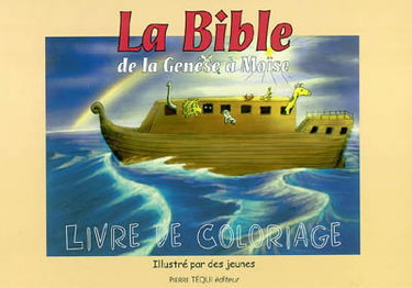 La Bible, de la Genèse à Moïse : livre de coloriage