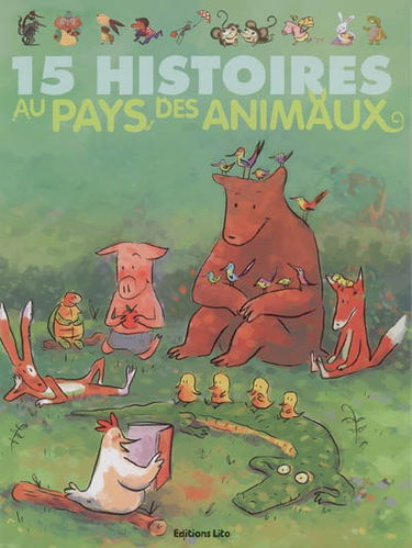 15 histoires au pays des animaux