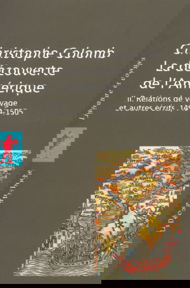 La Découverte de l'Amérique, tome 2 : Relations de voyage et autres écrits, 1494-1505
