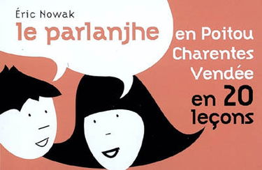 Le parlanjhe en Poitou-Charentes Vendée en 20 leçons