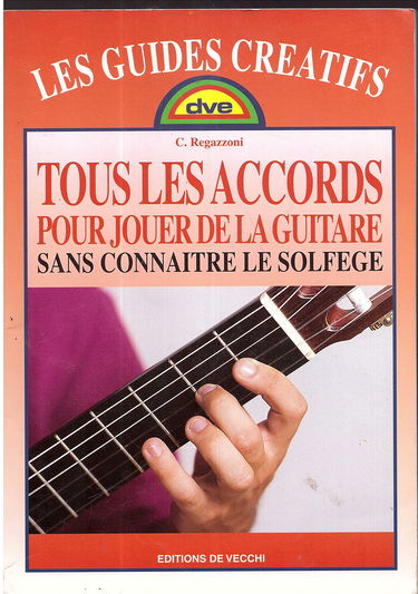Tous les accords pour jouer de la guitare sans connaître le solfège