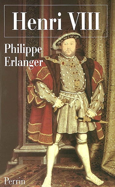 Henri VIII : un dieu anglais aux six épouses