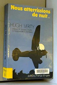 Nous atterrissions de nuit... : les atterrissages secrets de la RAF en France 1940-44