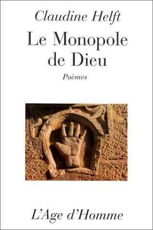 Le monopole de Dieu : poèmes