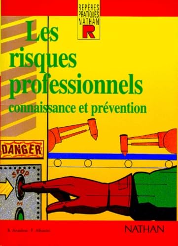 Les Risques Professionnels. Connaissance Et Prevention
