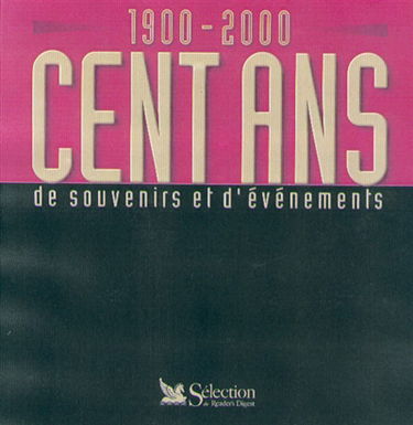 Cent ans de souvenirs et d'événements : 1900-2000