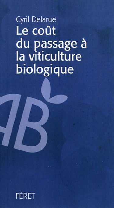 Le coût du passage à la viticulture biologique