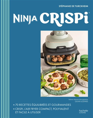 Ninja Crispi : 70 recettes équilibrées et gourmandes