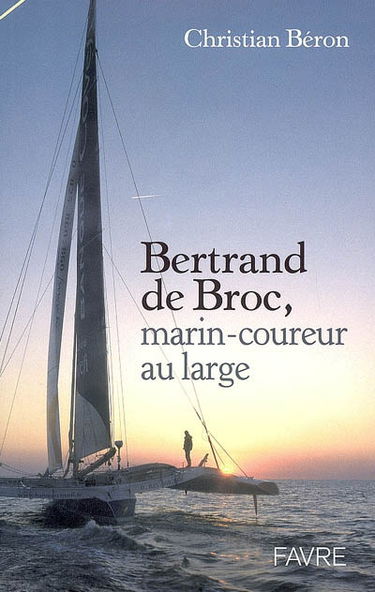 Bertrand de Broc, marin-coureur au large