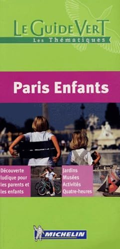 Le Guide Vert : Paris Enfants