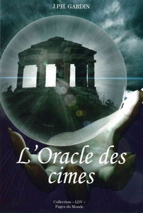 La vie d'après. Vol. 1. L'oracle des cimes